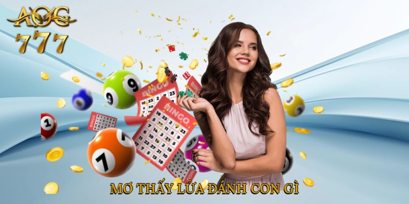mơ thấy lửa đánh con gì 