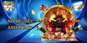 Nổ Hũ Siêu Anh Hùng