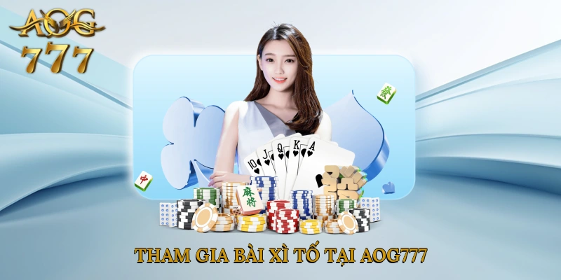 Tham gia bài xì tố 