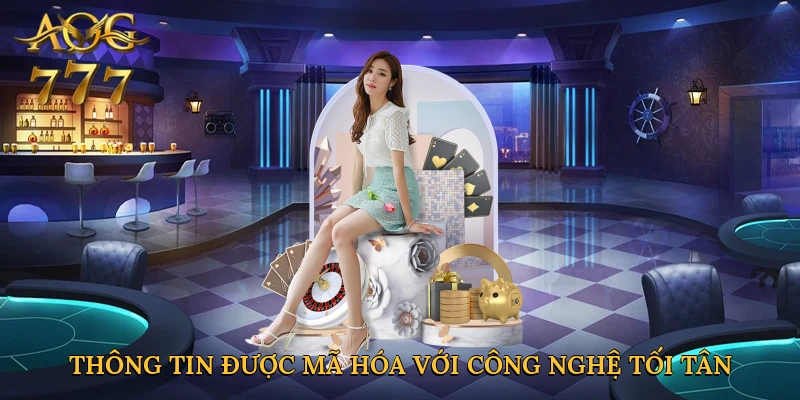 Thông tin được mã hóa với công nghệ tối tân