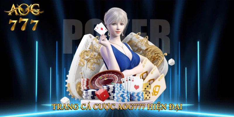Trang cá cược Aog777 hiện đại và thân thiện