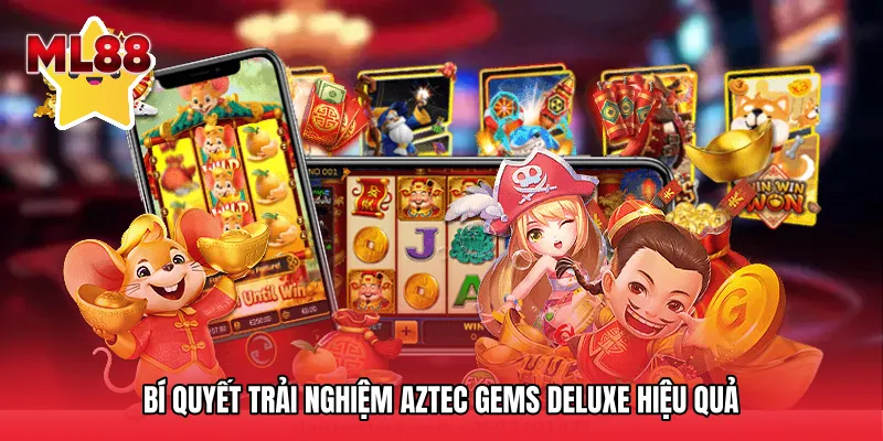Bí quyết trải nghiệm Aztec Gems Deluxe hiệu quả