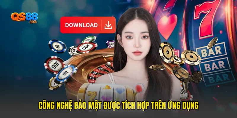 Công nghệ bảo mật được tích hợp trên ứng dụng